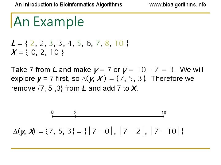An Introduction to Bioinformatics Algorithms www. bioalgorithms. info An Example L = { 2, An Introduction to Bioinformatics Algorithms www. bioalgorithms. info An Example L = { 2,