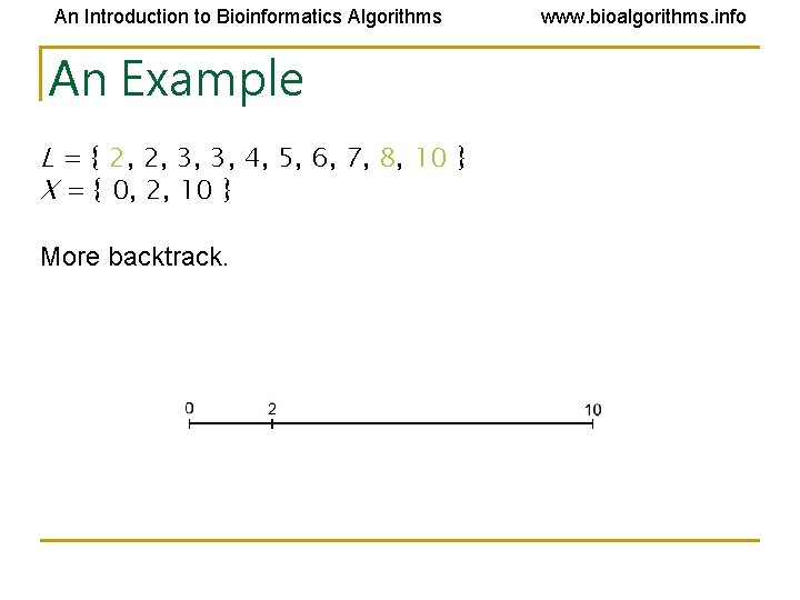 An Introduction to Bioinformatics Algorithms An Example L = { 2, 2, 3, 3, An Introduction to Bioinformatics Algorithms An Example L = { 2, 2, 3, 3,