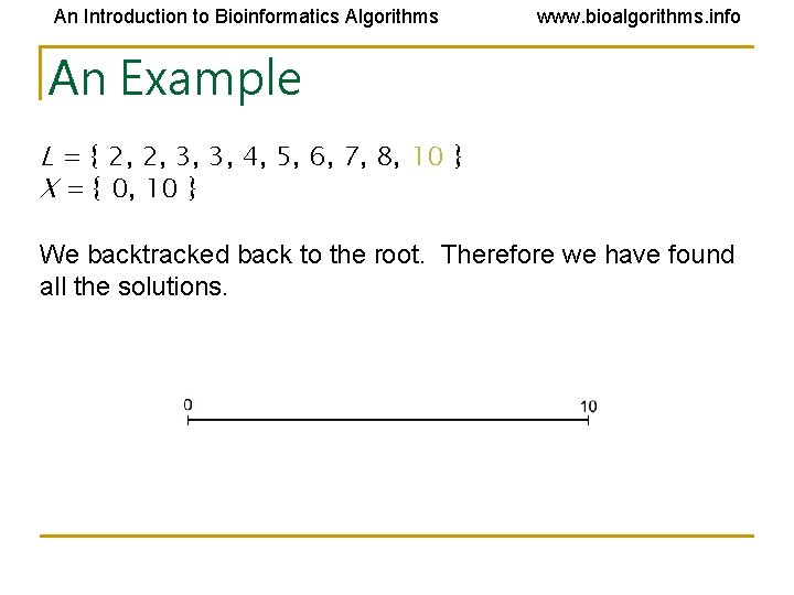 An Introduction to Bioinformatics Algorithms www. bioalgorithms. info An Example L = { 2, An Introduction to Bioinformatics Algorithms www. bioalgorithms. info An Example L = { 2,