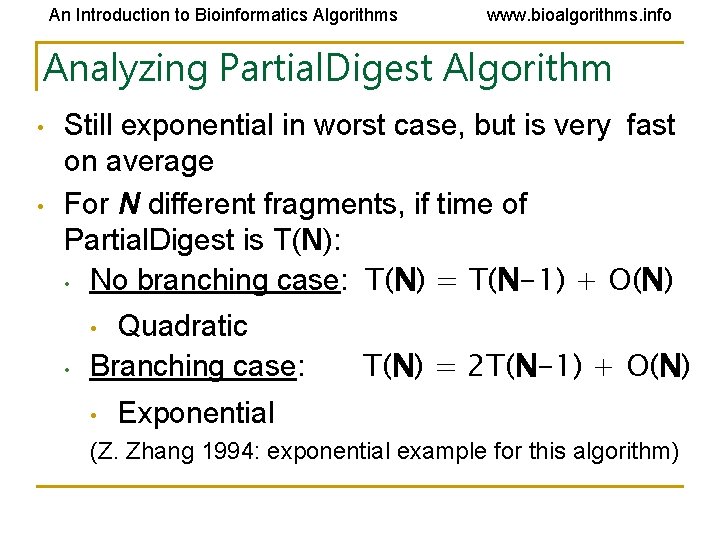 An Introduction to Bioinformatics Algorithms www. bioalgorithms. info Analyzing Partial. Digest Algorithm • • An Introduction to Bioinformatics Algorithms www. bioalgorithms. info Analyzing Partial. Digest Algorithm • •