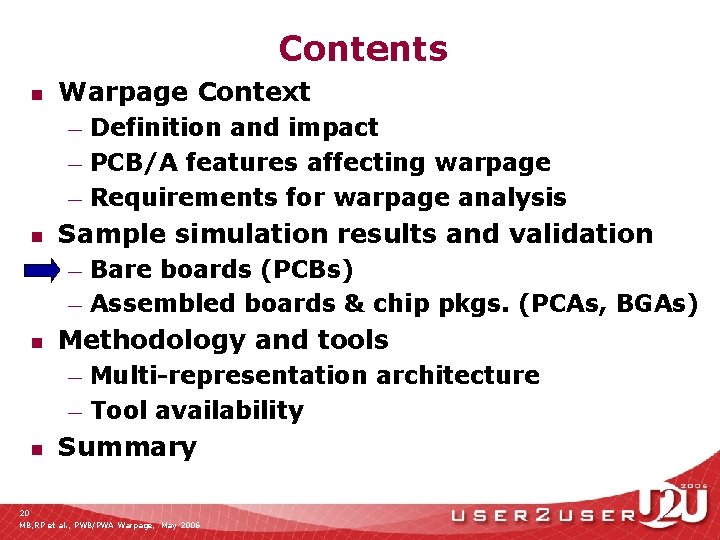 Contents n Warpage Context Definition and impact — PCB/A features affecting warpage — Requirements