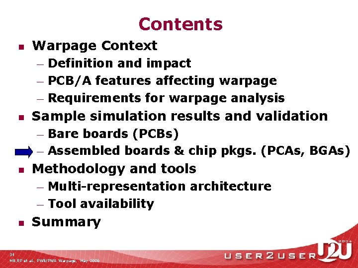 Contents n Warpage Context Definition and impact — PCB/A features affecting warpage — Requirements