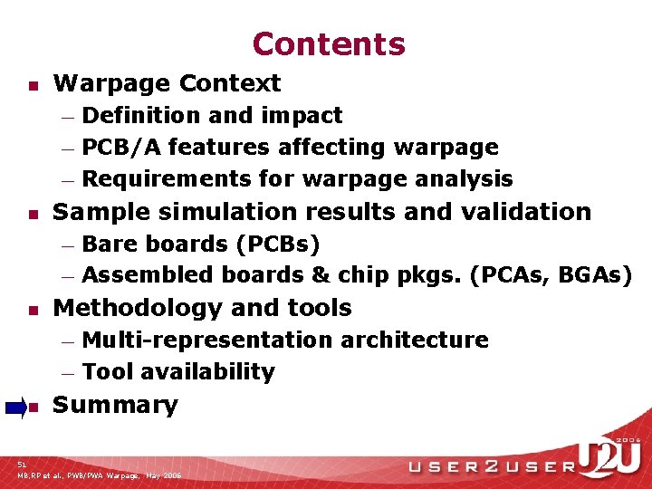 Contents n Warpage Context Definition and impact — PCB/A features affecting warpage — Requirements