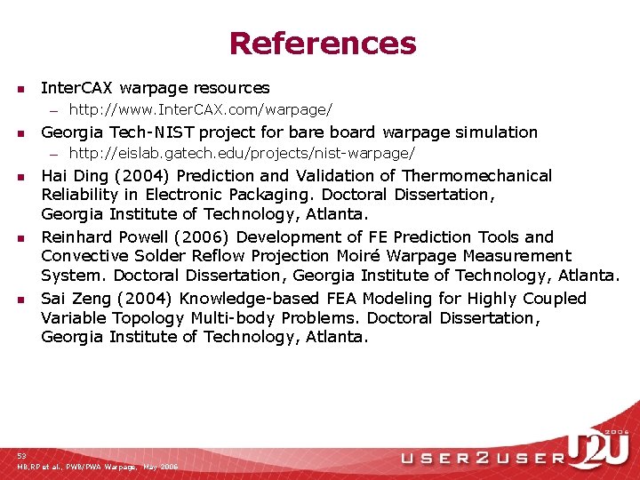 References n Inter. CAX warpage resources — n Georgia Tech-NIST project for bare board