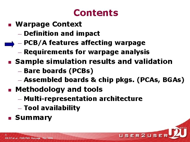 Contents n Warpage Context Definition and impact — PCB/A features affecting warpage — Requirements