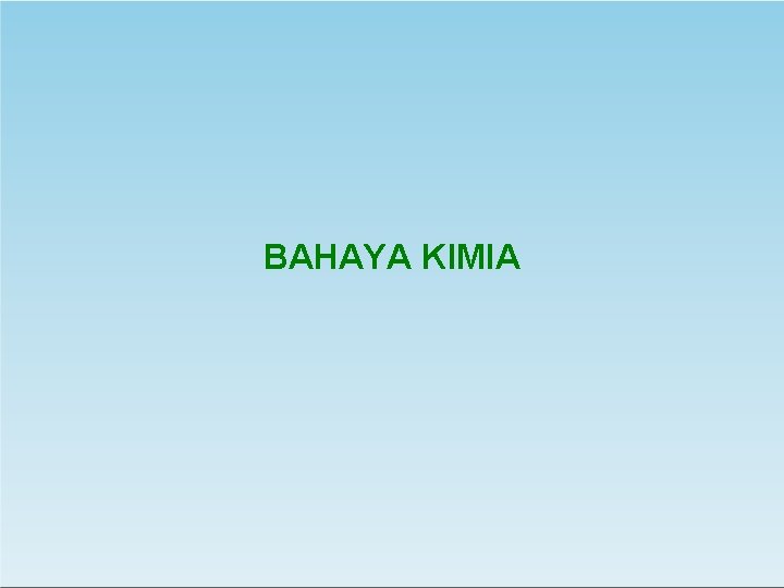 BAHAYA KIMIA 