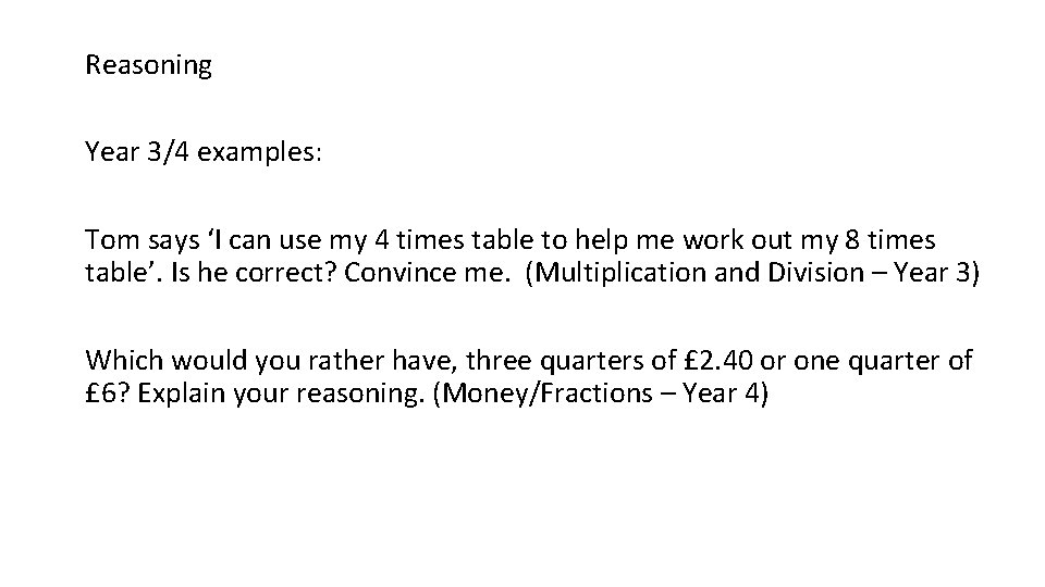 Reasoning Year 3/4 examples: Tom says ‘I can use my 4 times table to