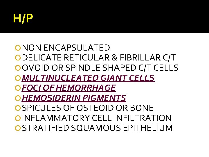 H/P NON ENCAPSULATED DELICATE RETICULAR & FIBRILLAR C/T OVOID OR SPINDLE SHAPED C/T CELLS