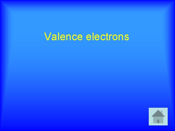 Valence electrons 