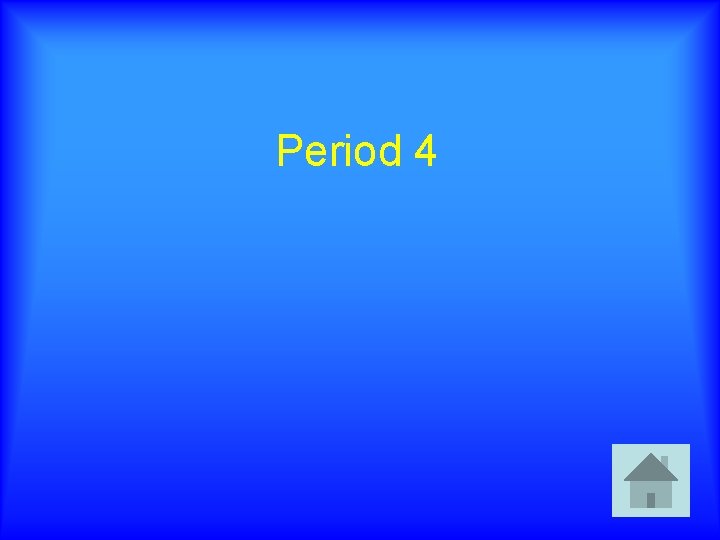 Period 4 