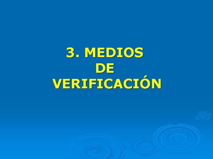 3. MEDIOS DE VERIFICACIÓN 