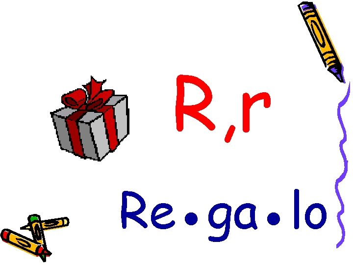 R, r Re●ga●lo 