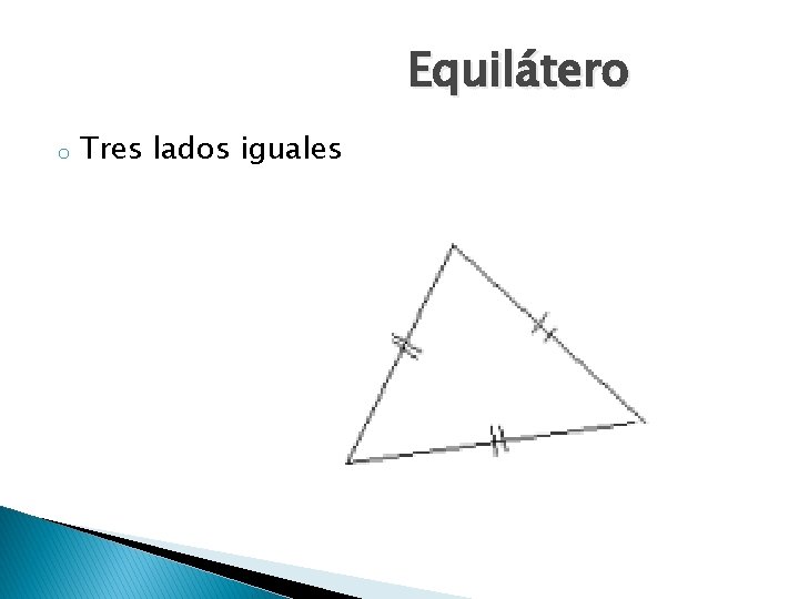 Equilátero o Tres lados iguales 