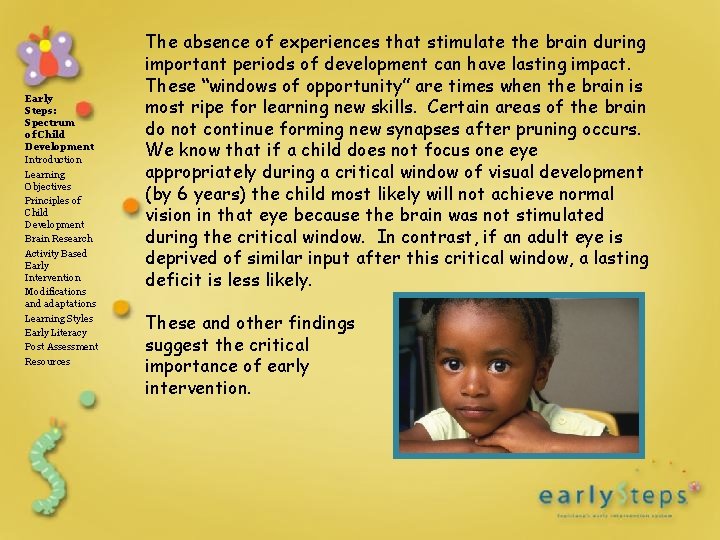 Early Steps: Spectrum of Child Development Introduction Learning Objectives Principles of Child Development Brain