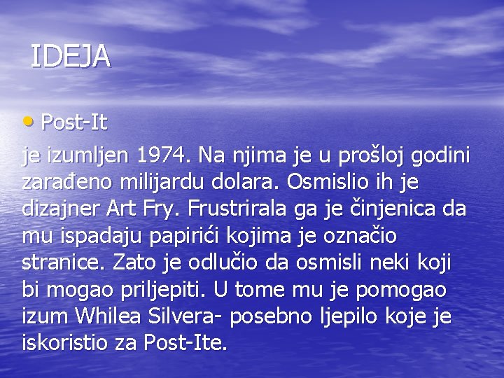 IDEJA • Post-It je izumljen 1974. Na njima je u prošloj godini zarađeno milijardu