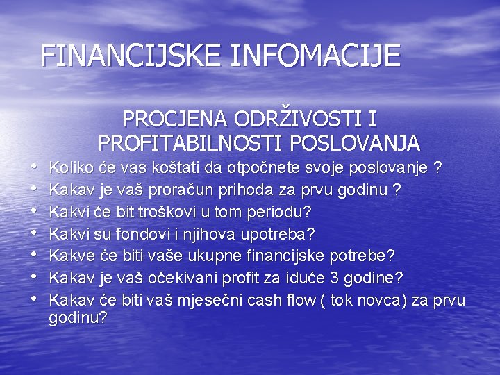 FINANCIJSKE INFOMACIJE • • PROCJENA ODRŽIVOSTI I PROFITABILNOSTI POSLOVANJA Koliko će vas koštati FINANCIJSKE INFOMACIJE • • PROCJENA ODRŽIVOSTI I PROFITABILNOSTI POSLOVANJA Koliko će vas koštati