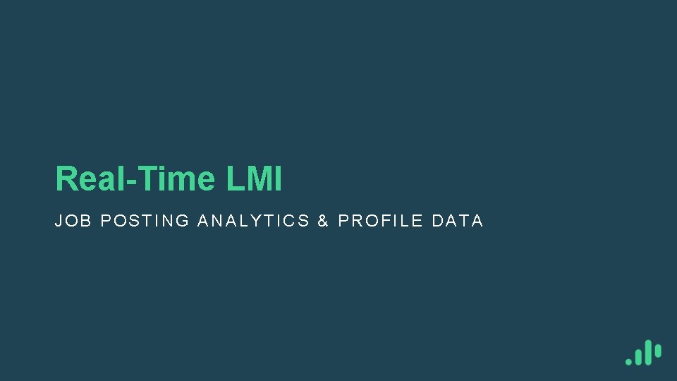 Real-Time LMI JOB POSTING ANALYTICS & PROFILE DATA 