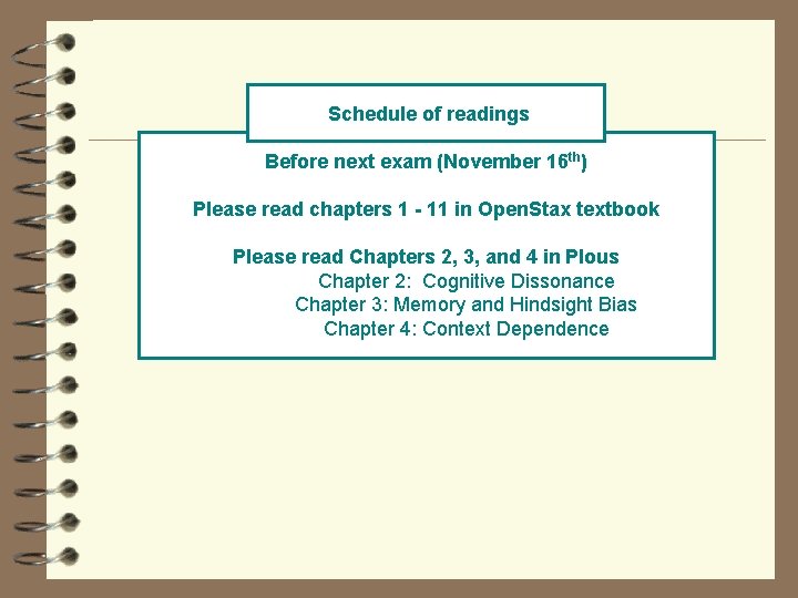 Schedule of readings Before next exam (November 16 th) Please read chapters 1 -