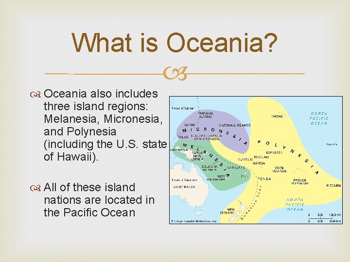 What is Oceania? Oceania also includes three island regions: Melanesia, Micronesia, and Polynesia (including