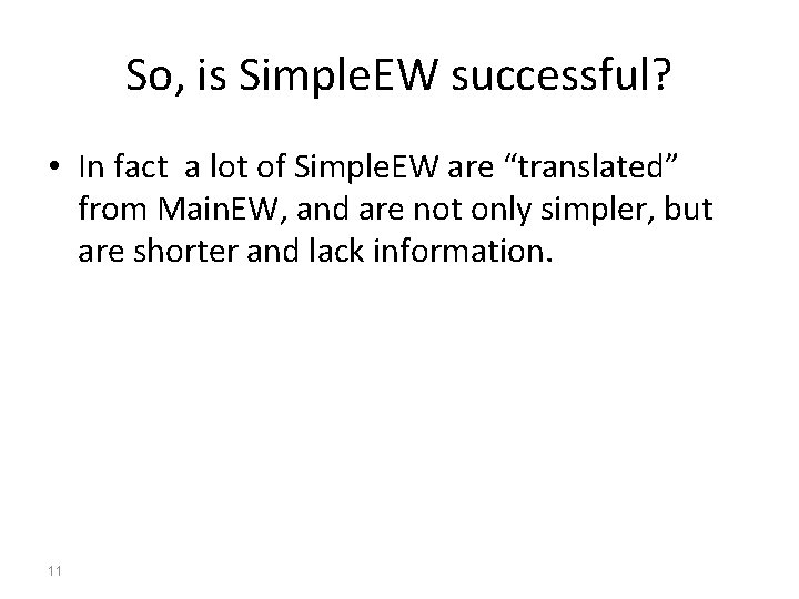 So, is Simple. EW successful? • In fact a lot of Simple. EW are