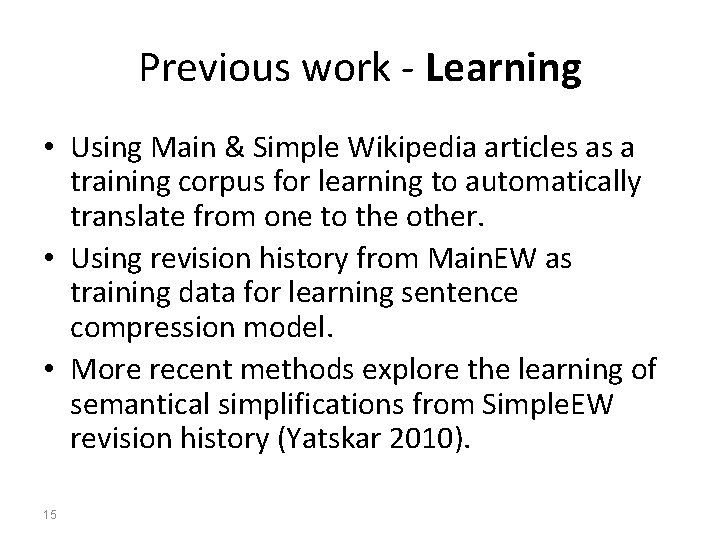 Previous work - Learning • Using Main & Simple Wikipedia articles as a training