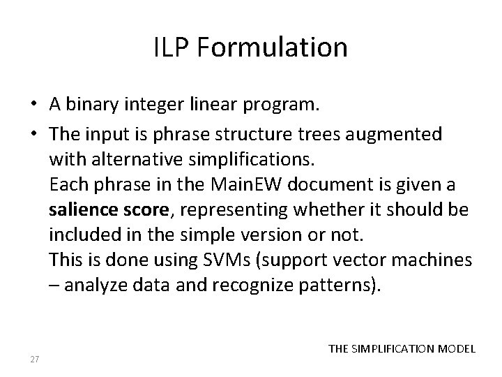 ILP Formulation • A binary integer linear program. • The input is phrase structure