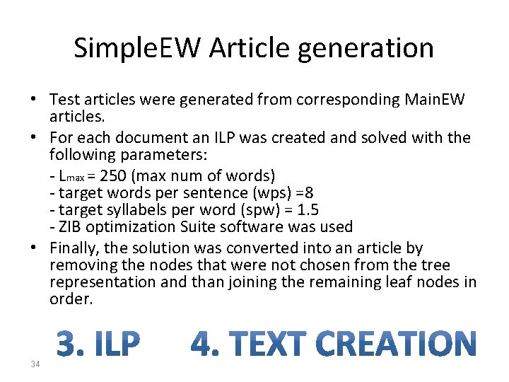 Simple. EW Article generation • Test articles were generated from corresponding Main. EW articles.