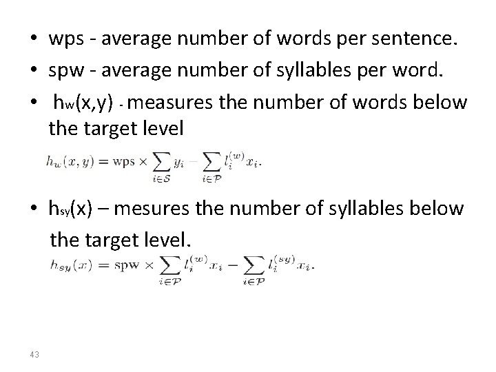  • wps - average number of words per sentence. • spw - average