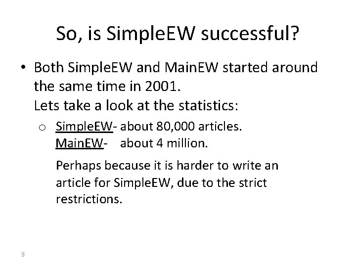 So, is Simple. EW successful? • Both Simple. EW and Main. EW started around