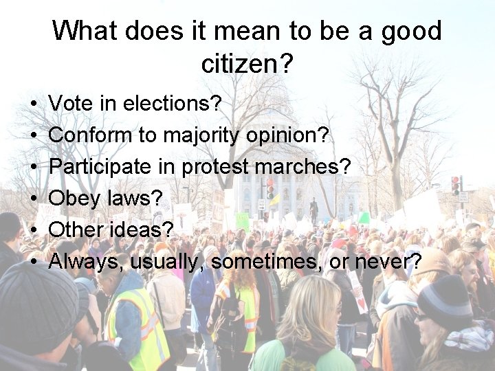 What does it mean to be a good citizen? • • • Vote in