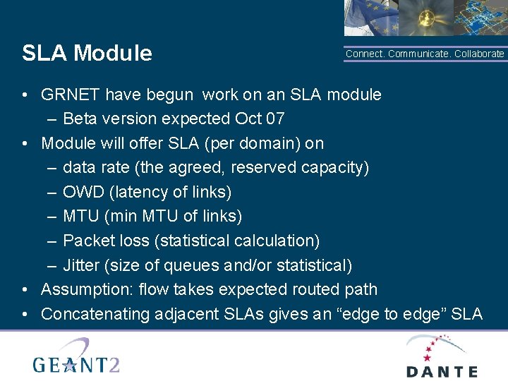 SLA Module Connect. Communicate. Collaborate • GRNET have begun work on an SLA module