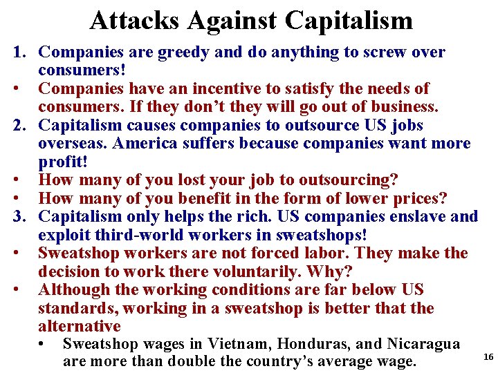 Attacks Against Capitalism 1. Companies are greedy and do anything to screw over consumers!