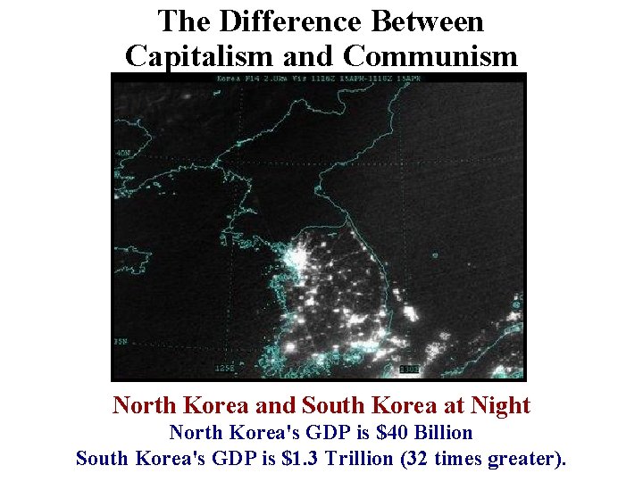 The Difference Between Capitalism and Communism North Korea and South Korea at Night North