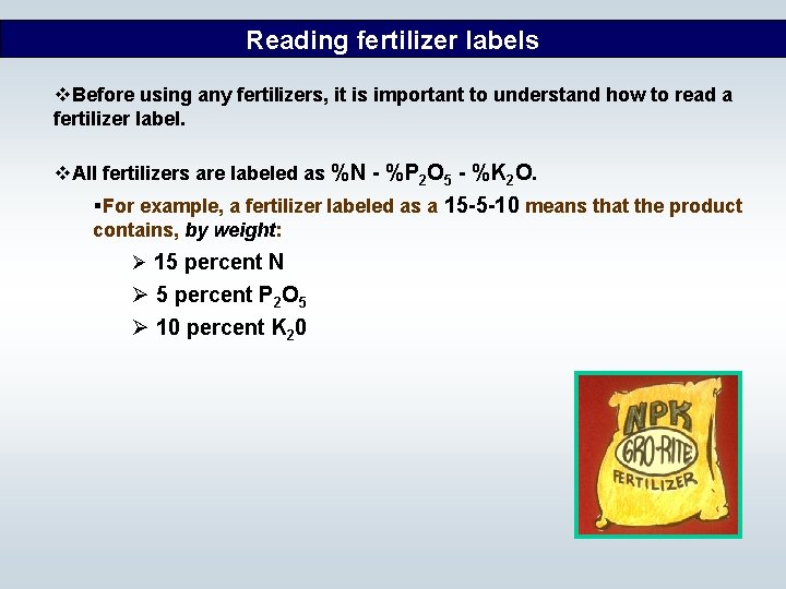 Reading fertilizer labels v. Before using any fertilizers, it is important to understand how