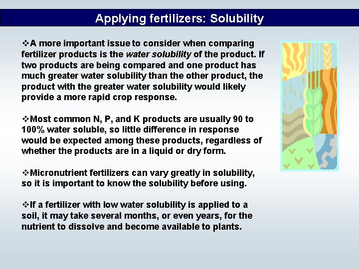 Applying fertilizers: Solubility v. A more important issue to consider when comparing fertilizer products