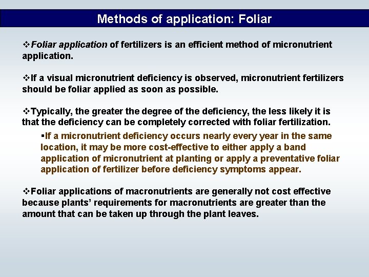 Methods of application: Foliar v. Foliar application of fertilizers is an efficient method of
