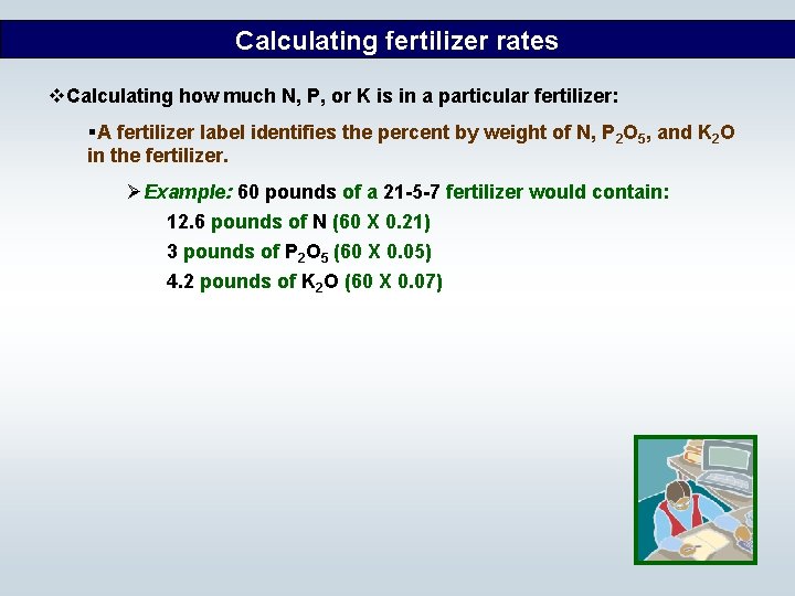 Calculating fertilizer rates v. Calculating how much N, P, or K is in a