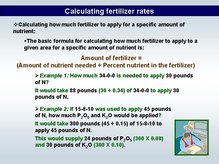 Calculating fertilizer rates v. Calculating how much fertilizer to apply for a specific amount