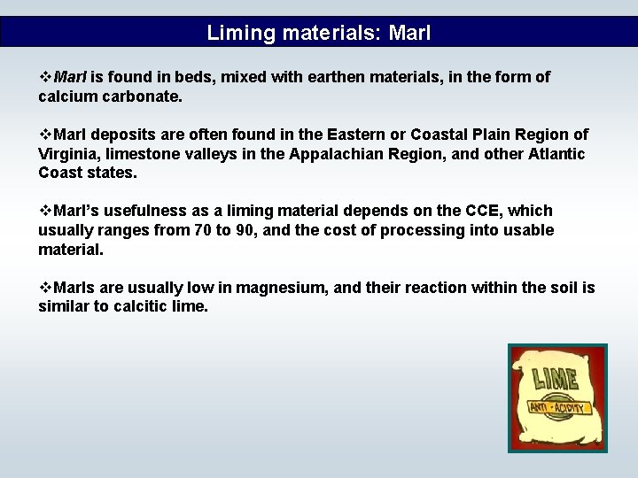 Liming materials: Marl v. Marl is found in beds, mixed with earthen materials, in