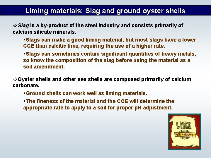 Liming materials: Slag and ground oyster shells v. Slag is a by-product of the