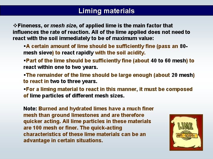 Liming materials v. Fineness, or mesh size, of applied lime is the main factor