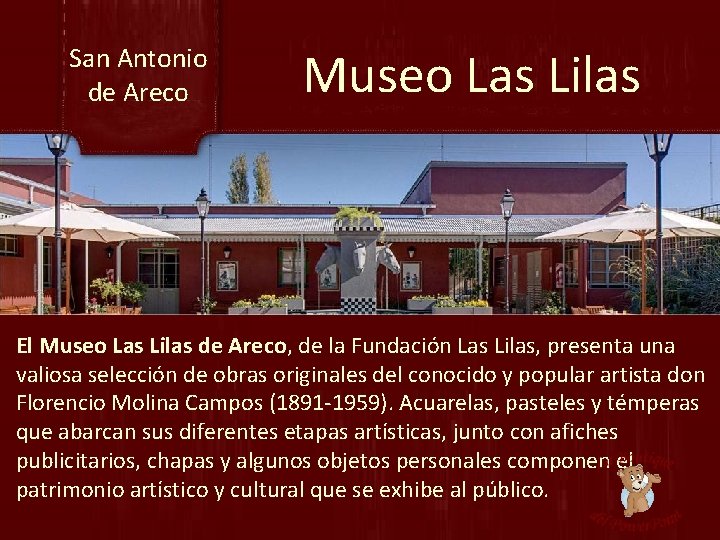 San Antonio de Areco Museo Las Lilas El Museo Las Lilas de Areco, de