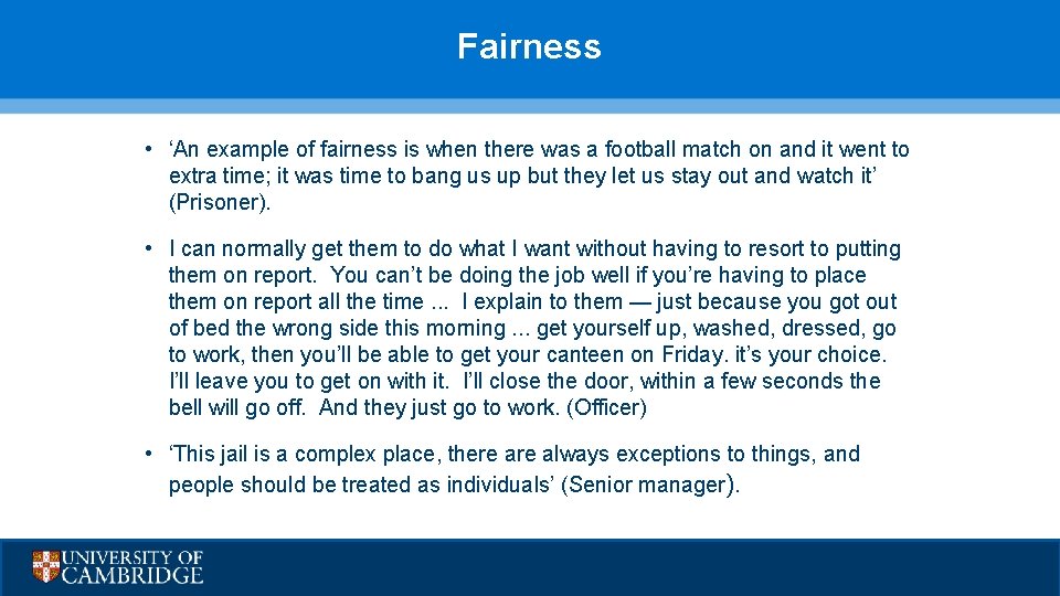 Fairness • ‘An example of fairness is when there was a football match on