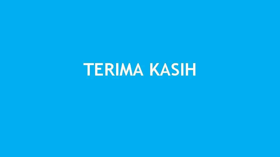 TERIMA KASIH 