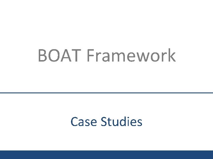 BOAT Framework Case Studies 