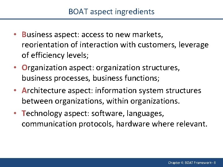 BOAT aspect ingredients • Business aspect: access to new markets, reorientation of interaction with