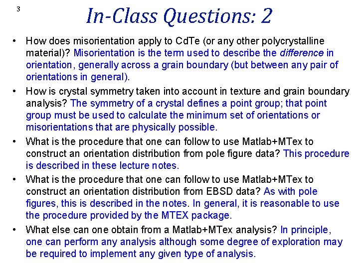 3 In-Class Questions: 2 • How does misorientation apply to Cd. Te (or any