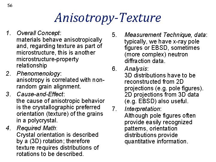 56 Anisotropy-Texture 1. Overall Concept: materials behave anisotropically and, regarding texture as part of