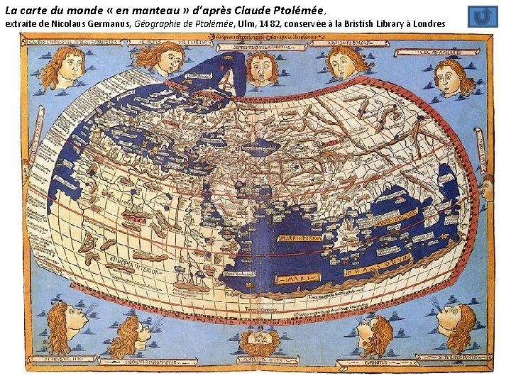 La carte du monde « en manteau » d’après Claude Ptolémée, extraite de Nicolaus