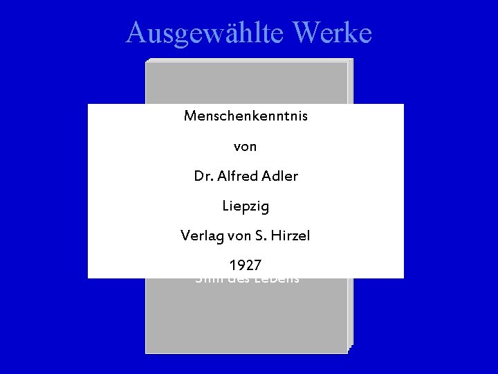 Ausgewählte Werke Menschenkenntnis Schneidergewerbe von Organminderwertigkeit Dr. Alfred Adler Nervöser Charakter Liepzig Heilen und